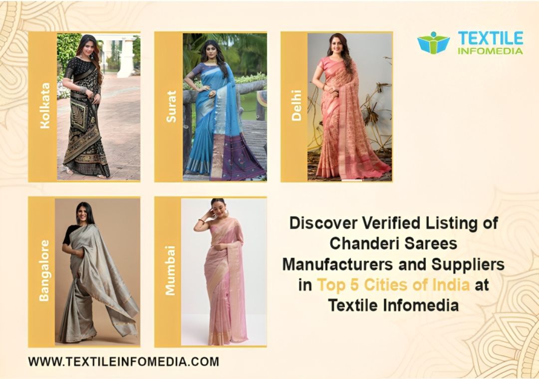 Discover Verified Listing of Chanderi Sarees Manufacturers and Suppliers in Top 5 Cities of India at Textile Infomedia